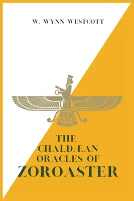 Los Oráculos Caldeos de ZOROASTER - The Chaldan Oracles of ZOROASTER