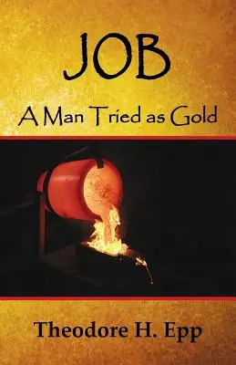 Job: Un hombre probado como el oro - Job: A Man Tried as Gold