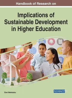 Handbook of Research on Implications of Sustainable Development in Higher Education (Manual de investigación sobre las implicaciones del desarrollo sostenible en la enseñanza superior) - Handbook of Research on Implications of Sustainable Development in Higher Education