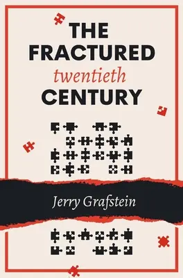 El fracturado siglo XX - The Fractured Twentieth Century