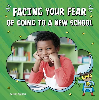 Afrontar el miedo a ir a un colegio nuevo - Facing Your Fear of Going to a New School