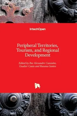 Territorios periféricos, turismo y desarrollo regional - Peripheral Territories, Tourism, and Regional Development