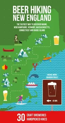 Beer Hiking New England: La forma más sabrosa de descubrir Maine, New Hampshire, Vermont, Massachusetts, Connecticut y Rhode Island - Beer Hiking New England: The Tastiest Way to Discover Maine, New Hampshire, Vermont, Massachusetts, Connecticut and Rhode Island