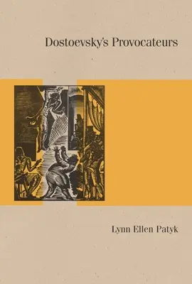Los provocadores de Dostoievski - Dostoevsky's Provocateurs