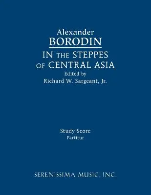 En las estepas de Asia Central: Partitura de estudio - In the Steppes of Central Asia: Study score