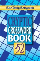 The Daily Telegraph Libro de Crucigramas Crípticos 52 - The Daily Telegraph Cryptic Crosswords Book 52