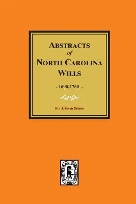 North Carolina Wills, 1663-1760, Abstracts Of.