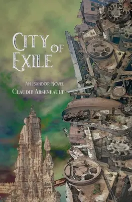 Ciudad de exilio: Una novela de Isandor - City of Exile: An Isandor Novel