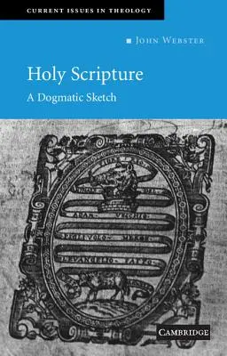 La Sagrada Escritura: A Dogmatic Sketch - Holy Scripture: A Dogmatic Sketch