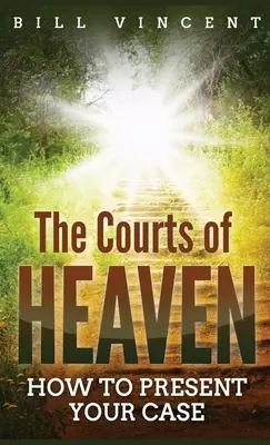 Los Tribunales del Cielo (Tamaño de Bolsillo): Cómo presentar su caso - The Courts of Heaven (Pocket Size): How to Present Your Case