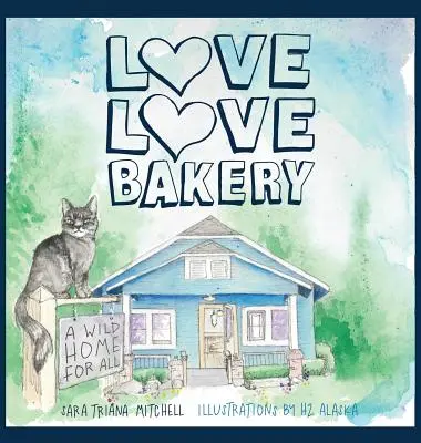 Panadería del Amor: Un hogar salvaje para todos - Love Love Bakery: A Wild Home for All