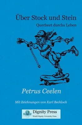 ber Stock und Stein: Querbeet durchs Leben