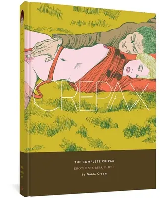 Crepax al completo: Cuentos eróticos, Parte I: Volumen 7 - The Complete Crepax: Erotic Stories, Part I: Volume 7