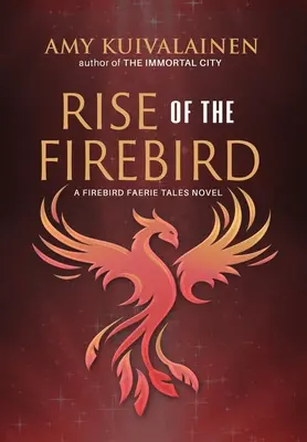 La ascensión del pájaro de fuego - Rise of the Firebird