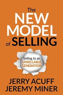 El Nuevo Modelo de Venta: Vender a una generación invendible - The New Model of Selling: Selling to an Unsellable Generation