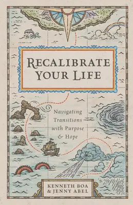 Recalibra tu vida: Navegar por las transiciones con propósito y esperanza - Recalibrate Your Life: Navigating Transitions with Purpose and Hope