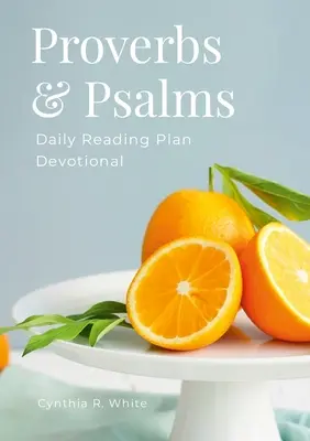 Proverbios y Salmos: Plan de lectura diario Devocional - Proverbs & Psalms: Daily Reading Plan Devotional