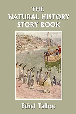 El libro de cuentos de historia natural (Clásicos de ayer) - The Natural History Story Book (Yesterday's Classics)