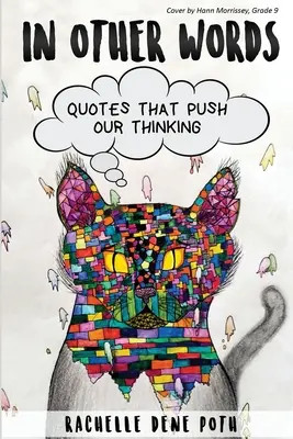 En otras palabras: Citas que impulsan nuestro pensamiento - In Other Words: Quotes that Push our Thinking