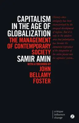 El capitalismo en la era de la globalización: La gestión de la sociedad contemporánea - Capitalism in the Age of Globalization: The Management of Contemporary Society