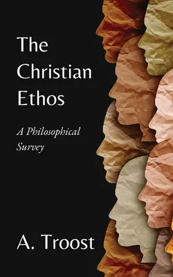 El ethos cristiano: Un estudio filosófico - The Christian Ethos: A Philosophical Survey