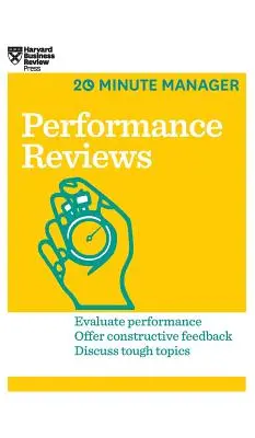 Evaluaciones del rendimiento (HBR 20-Minute Manager Series) - Performance Reviews (HBR 20-Minute Manager Series)