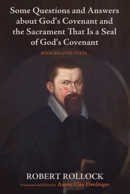 Algunas preguntas y respuestas sobre la Alianza de Dios y el sacramento que es sello de la Alianza de Dios - Some Questions and Answers about God's Covenant and the Sacrament That Is a Seal of God's Covenant