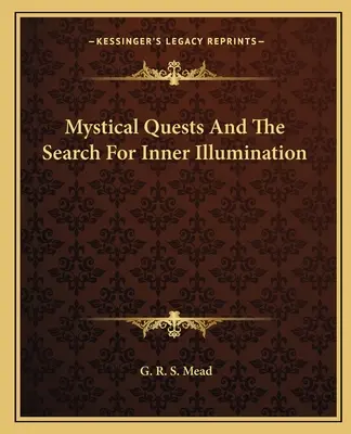 Las búsquedas místicas y la búsqueda de la iluminación interior - Mystical Quests and the Search for Inner Illumination