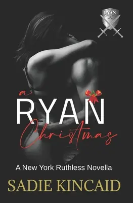 Una Navidad Ryan: Una novela despiadada de Nueva York - A Ryan Christmas: A New York Ruthless Novella