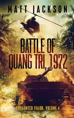 Batalla de Quang Tri 1972 - Battle of Quang Tri 1972