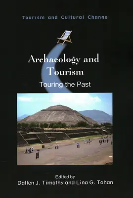 Arqueología y turismo: Recorriendo el pasado - Archaeology and Tourism: Touring the Past