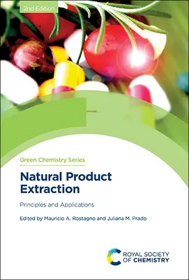 Extracción de productos naturales: Principios y aplicaciones - Natural Product Extraction: Principles and Applications