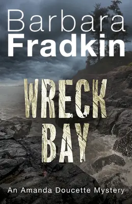 Wreck Bay: Un misterio de Amanda Doucette - Wreck Bay: An Amanda Doucette Mystery