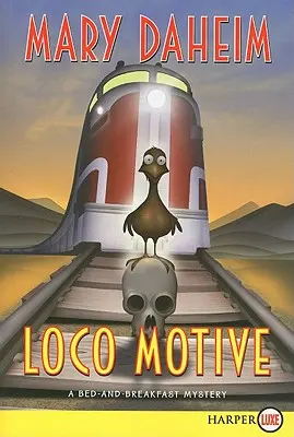 Loco Motive: Un misterio de cama y desayuno - Loco Motive: A Bed-And-Breakfast Mystery