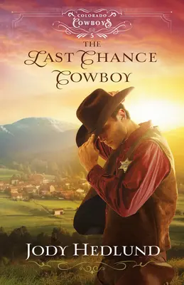 El vaquero de la última oportunidad - Last Chance Cowboy