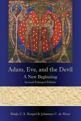 Adán, Eva y el Diablo: Un nuevo comienzo, segunda edición ampliada - Adam, Eve, and the Devil: A New Beginning, Second Enlarged Edition