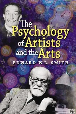 La psicología de los artistas y las artes - The Psychology of Artists and the Arts