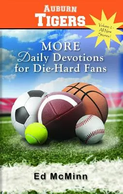 Devociones diarias para fanáticos acérrimos: Más Auburn Tigers - Daily Devotions for Die-Hard Fans: More Auburn Tigers