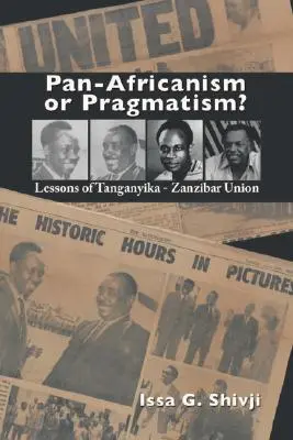 Panafricanismo o pragmatismo. Lecciones de la Unión Tanganica-Zanzíbar - Pan-Africanism or Pragmatism. Lessons of the Tanganyika-Zanzibar Union
