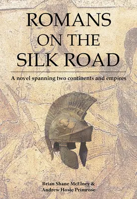 Romanos en la Ruta de la Seda - Romans on the Silk Road