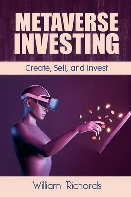 Metaverse Investing: Crear, Vender e Invertir - Metaverse Investing: Createe, Sell and Invest