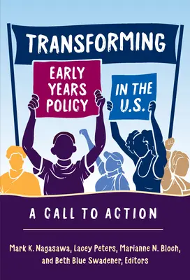 Transformar la política de la primera infancia en EE.UU: Una llamada a la acción - Transforming Early Years Policy in the U.S.: A Call to Action