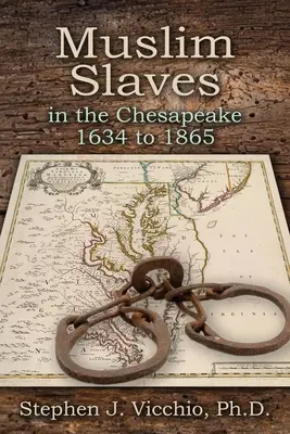 Esclavos musulmanes en Chesapeake de 1634 a 1865 - Muslim Slaves In The Chesapeake 1634 to 1865