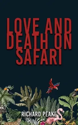 Amor y muerte en un safari - Love and Death on Safari