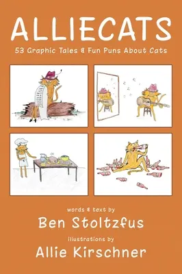 Alliecats: 53 cuentos gráficos y juegos de palabras divertidos sobre gatos - Alliecats: 53 Graphic Tales & Fun Puns About Cats