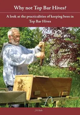 ¿Por Qué No Top Bar Colmenas? - Why Not Top Bar Hives?