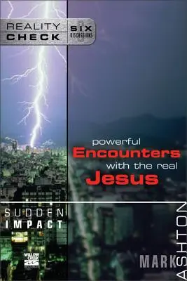 Impacto repentino: Encuentros impactantes con el verdadero Jesús - Sudden Impact: Powerful Encounters with the Real Jesus