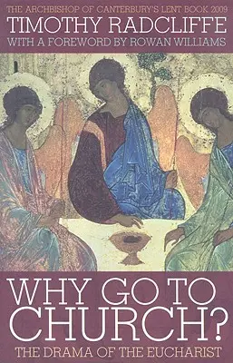 ¿Por qué ir a la iglesia? El drama de la Eucaristía - Why Go to Church?: The Drama of the Eucharist