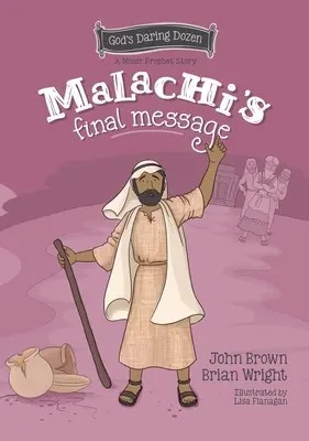 El mensaje final de Malaquías: Los Profetas Menores, Libro 5 - Malachi's Final Message: The Minor Prophets, Book 5