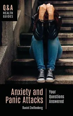 Ansiedad y ataques de pánico: Respuestas a sus preguntas - Anxiety and Panic Attacks: Your Questions Answered